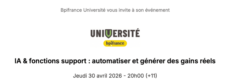 IA ET FONCTIONS SUPPORT : LE WEBINAIRE BPIFRANCE POUR PASSER À L’ACTION