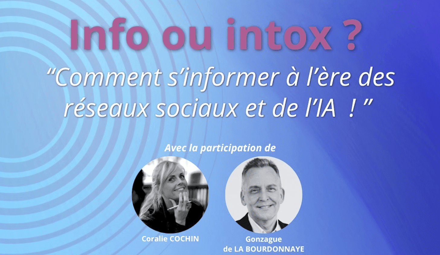 INFO OU INTOX ? S’INFORMER À L’ÈRE DES RÉSEAUX SOCIAUX ET DE L’IA